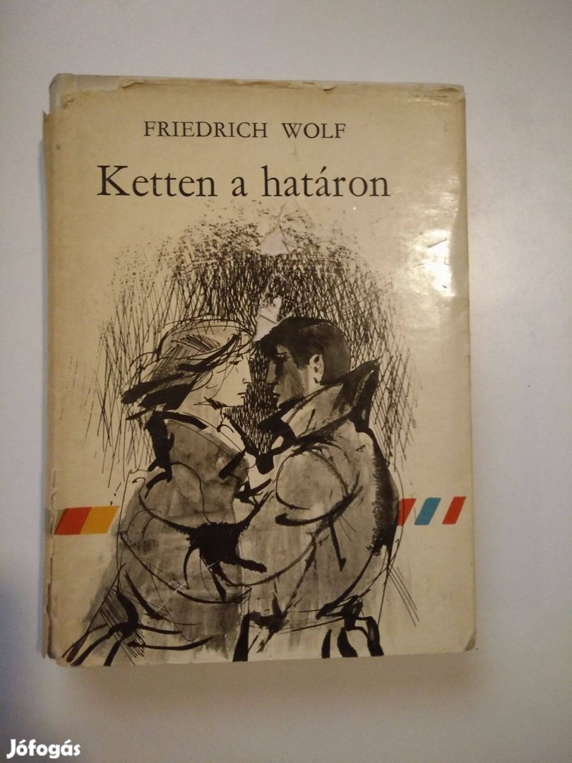 Friedrich Wolf - Ketten a határon