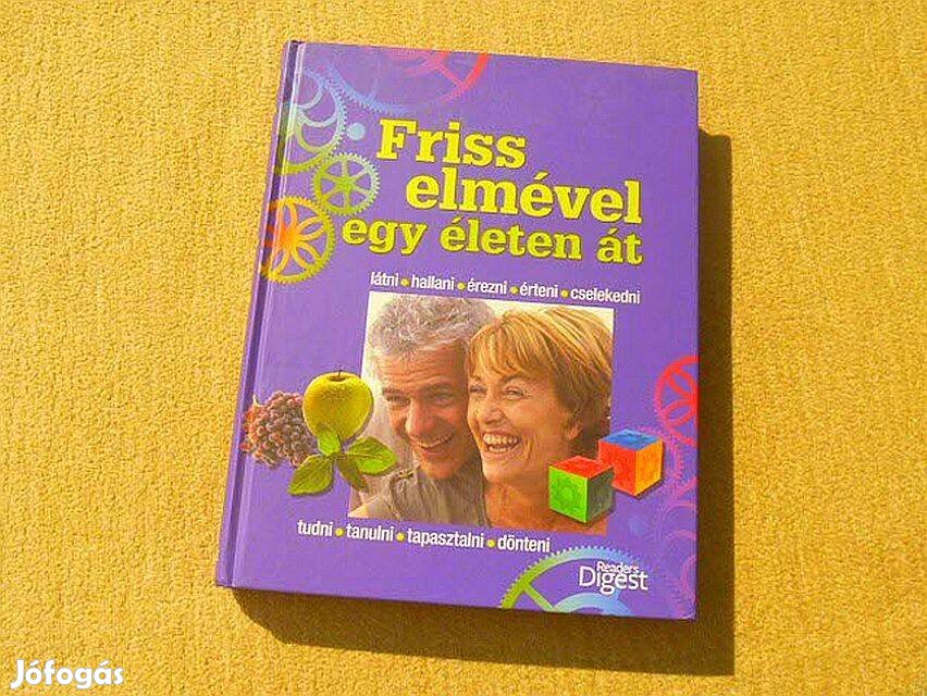 Friss elmével egy életen át. Readers Digest. - Új könyv