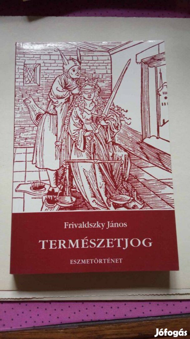 Frivaldszky János. Természetjog 2001 év 800 Ft