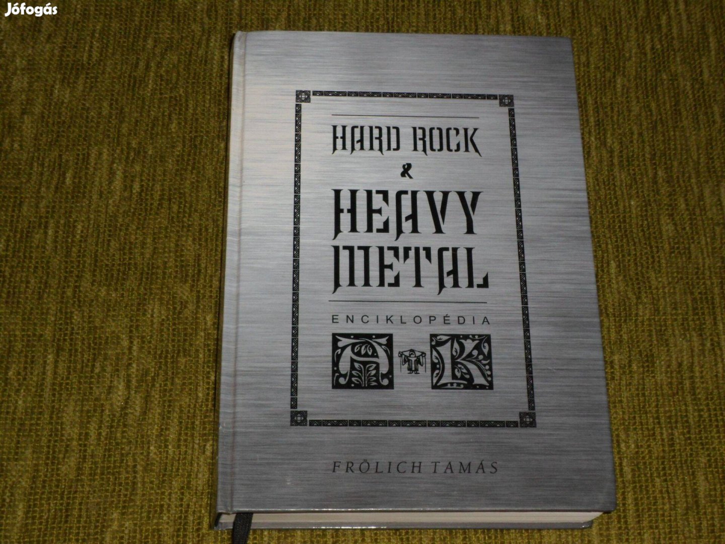 Frölich Tamás: Hard rock & heavy metal enciklopédia A-K