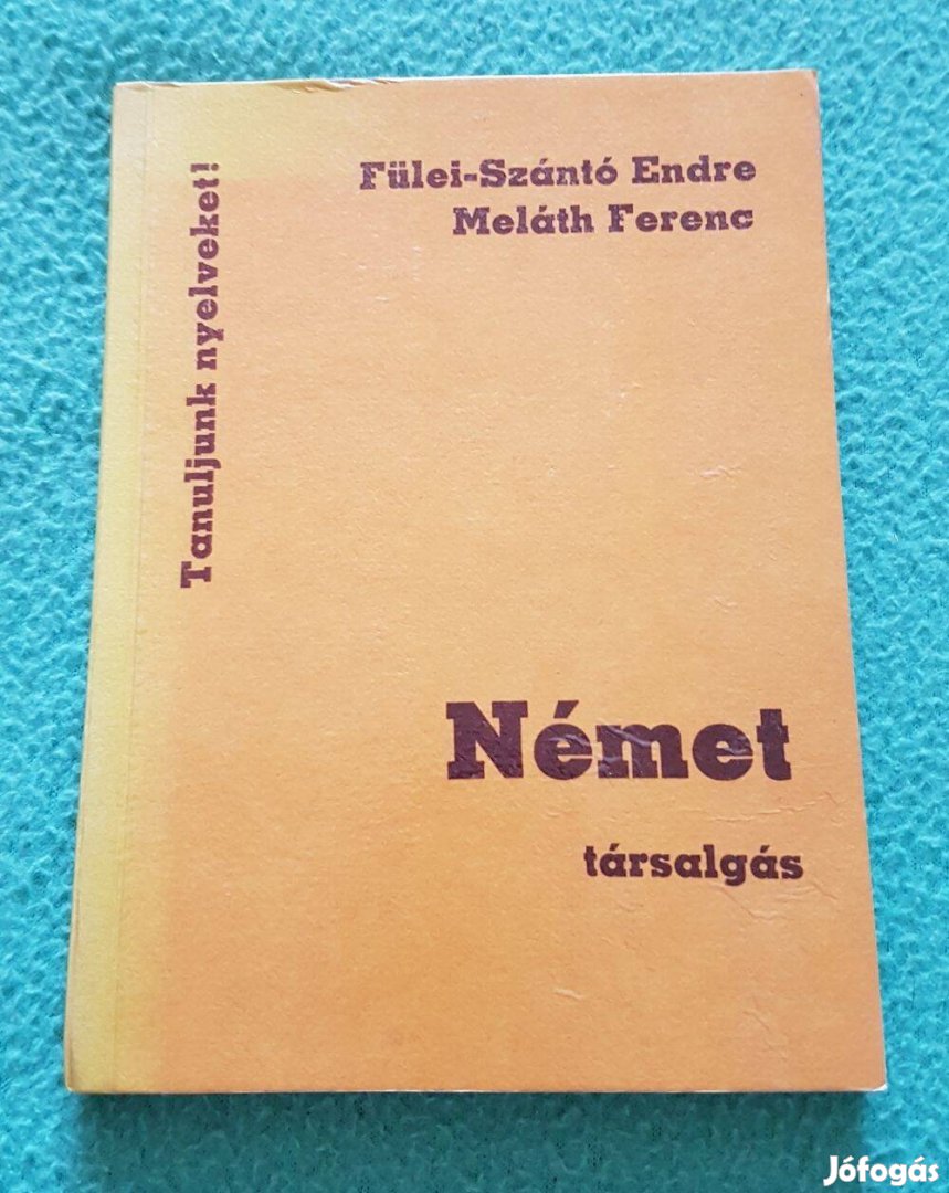 Fülei-Szántó Endre - Meláth Ferenc: Német társalgás könyv