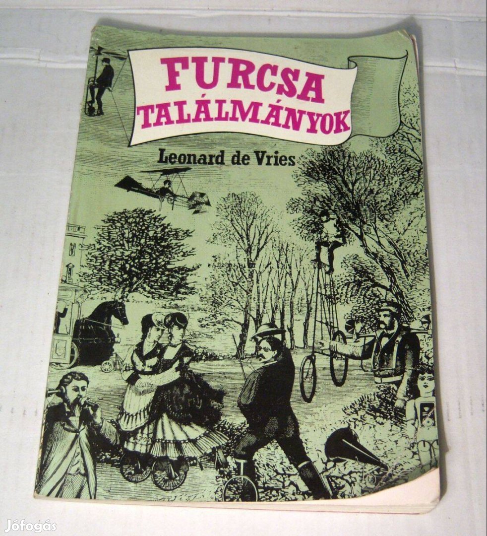 Furcsa Találmányok (Leonard de Vries) 1982 (9kép+tartalom)