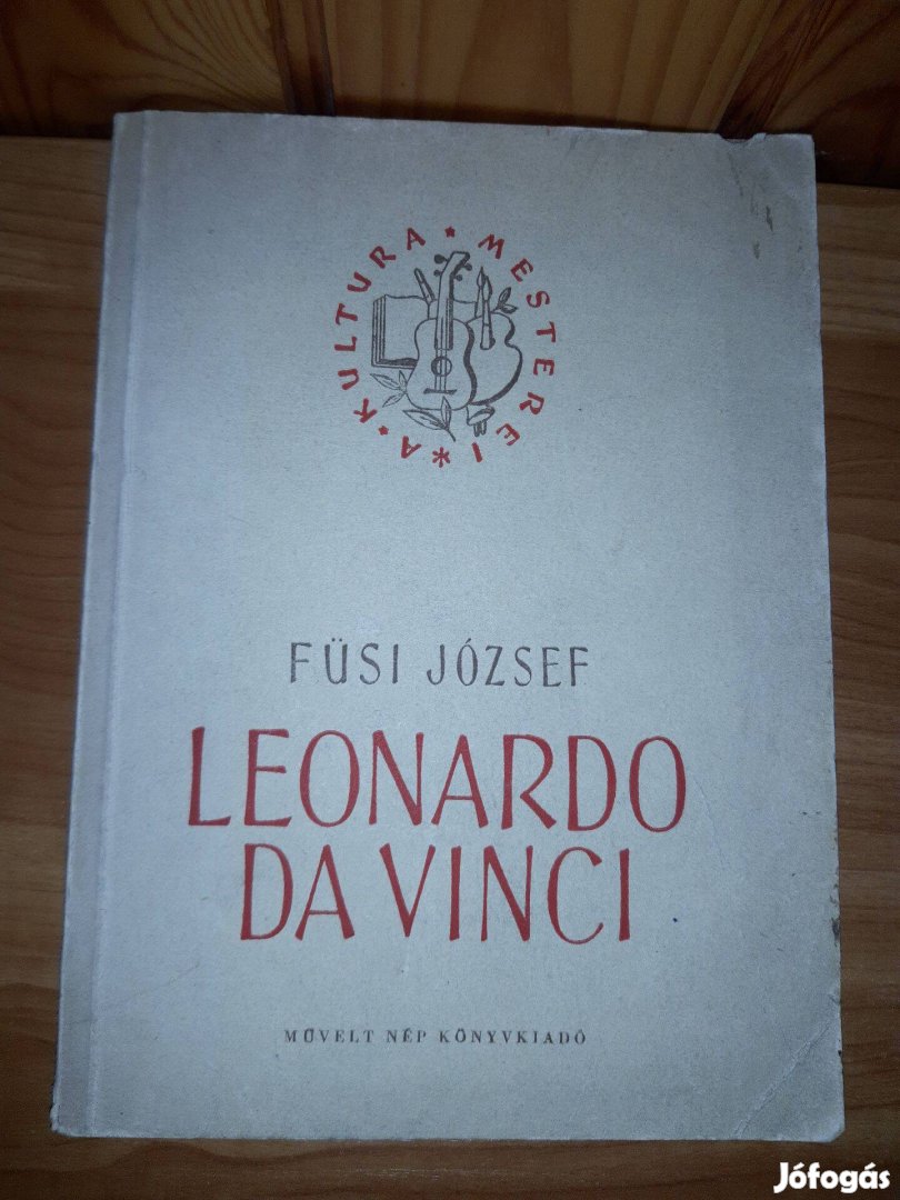 Füsi József - Leonardo da Vinci (Művelt Nép Könyvkiadó, 1952)