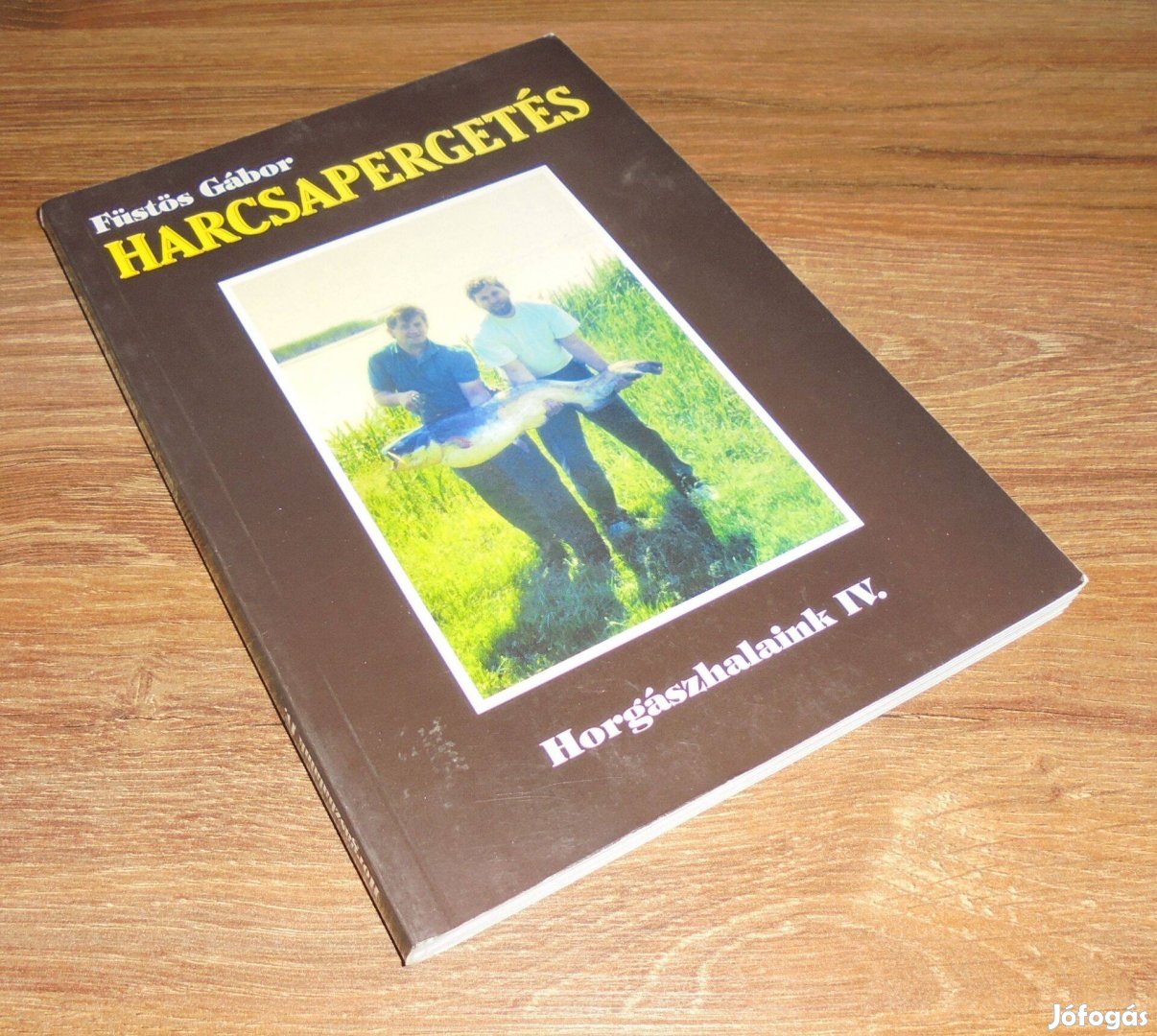 Füstös Gábor Harcsapergetés - Horgászhalaink IV