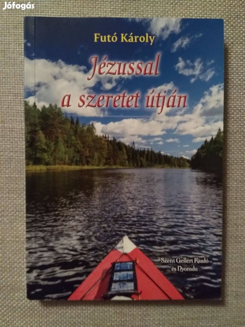 Futó Károly Jézussal a szeretet útján