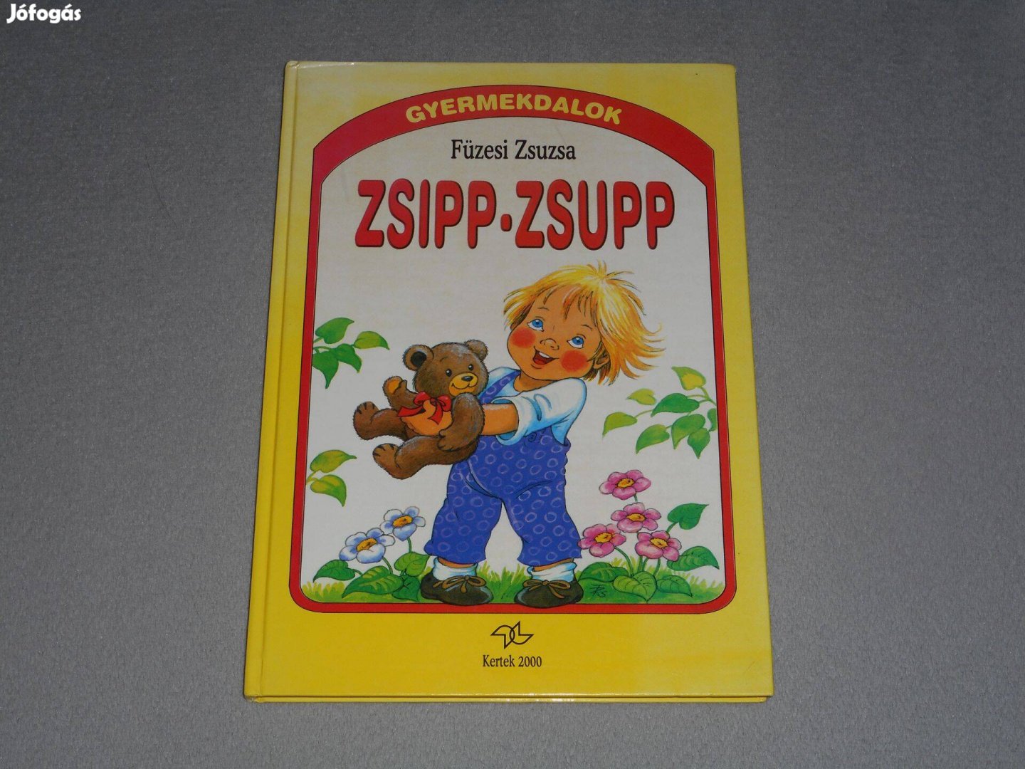 Füzesi Zsuzsa - Zsipp-zsupp / Zsipp zsupp - Gyermekdalok, daloskönyv