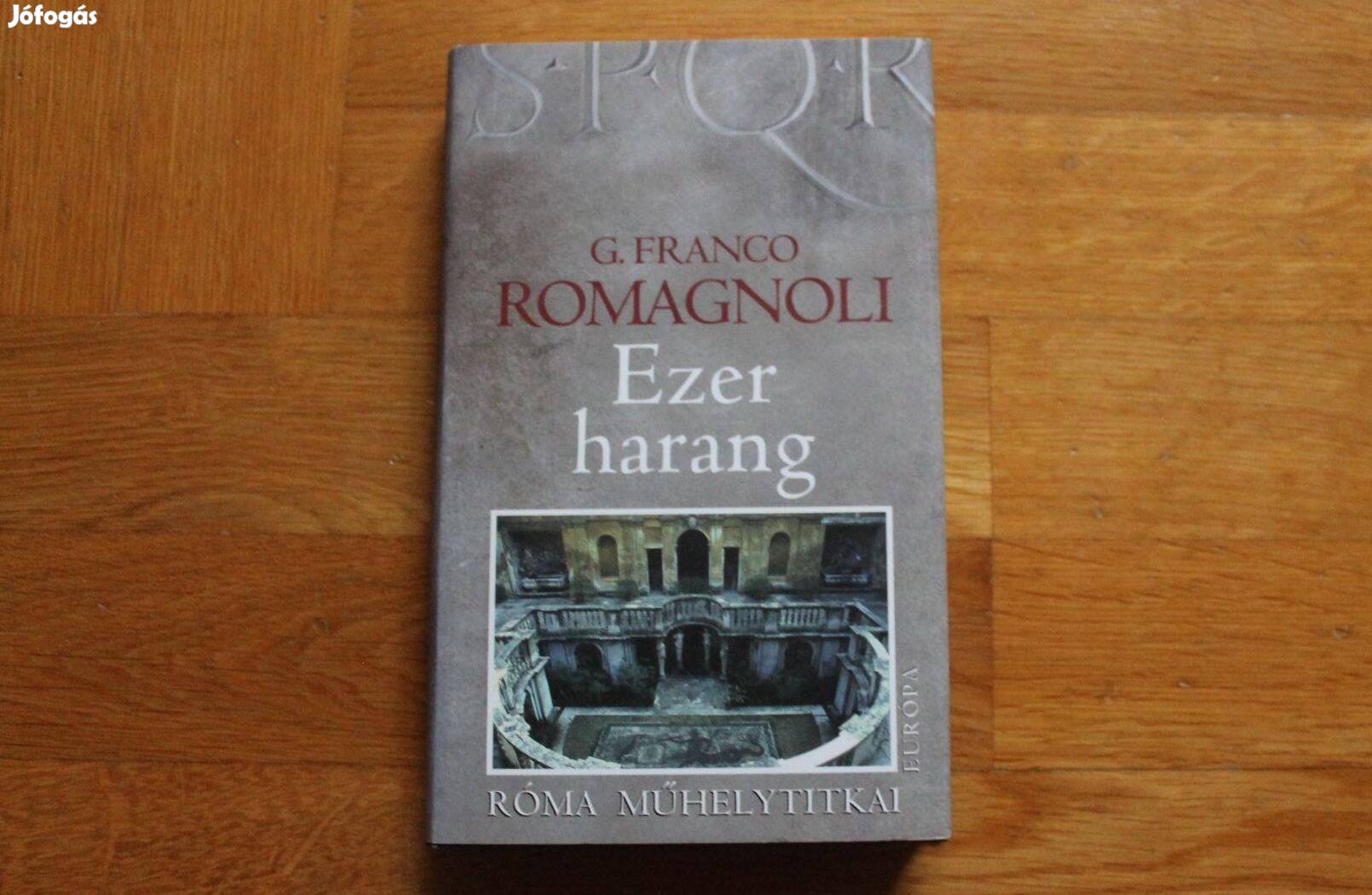 G.Franco Romagnoli - Ezer harang ( Róma műhelytitkai )