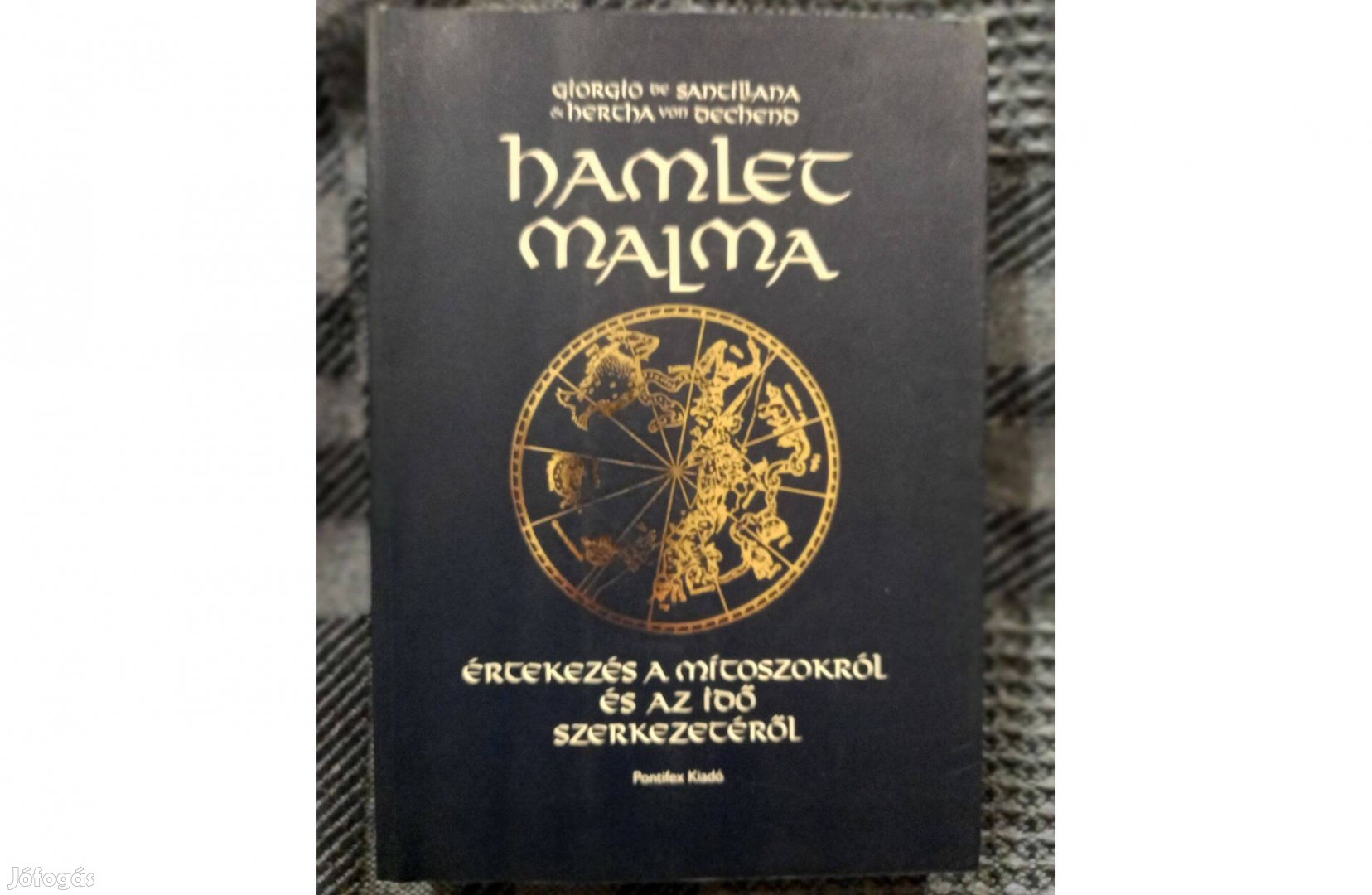 G.Santillana H.Dechend: Hamlet malma című könyv jó állapotban eladó