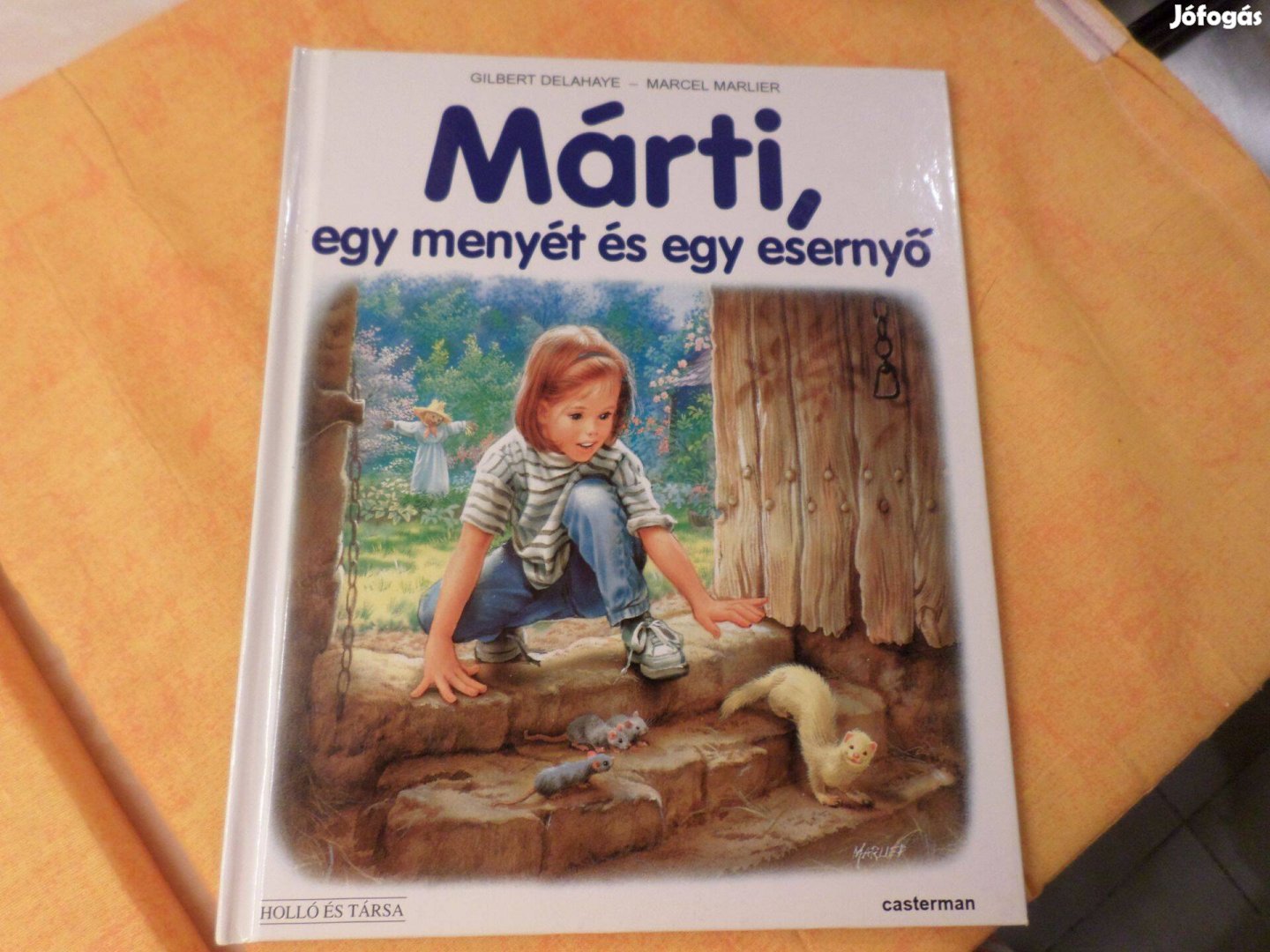 G. Delahaye - M. Marlier Márti egy menyét - és egy esern, Gyermekkönyv
