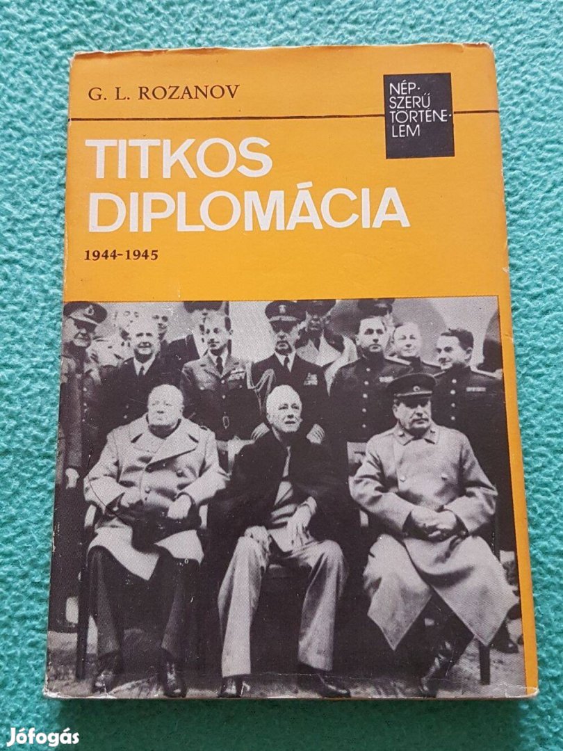 G. L. Rozanov - Titkos diplomácia 1944-1945 könyv