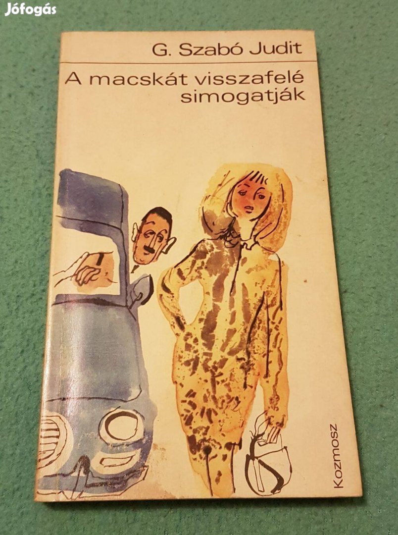 G. Szabó Judit - A macskát visszafelé simogatják könyv