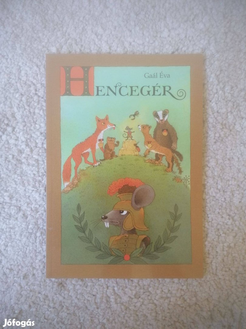 Gaál Éva: Hencegér