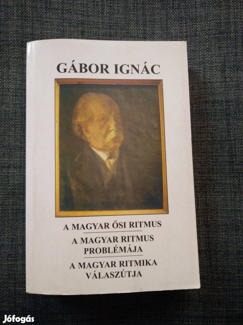 Gábor Ignác - A magyar ősi ritmus / A magyar ritmus problémája