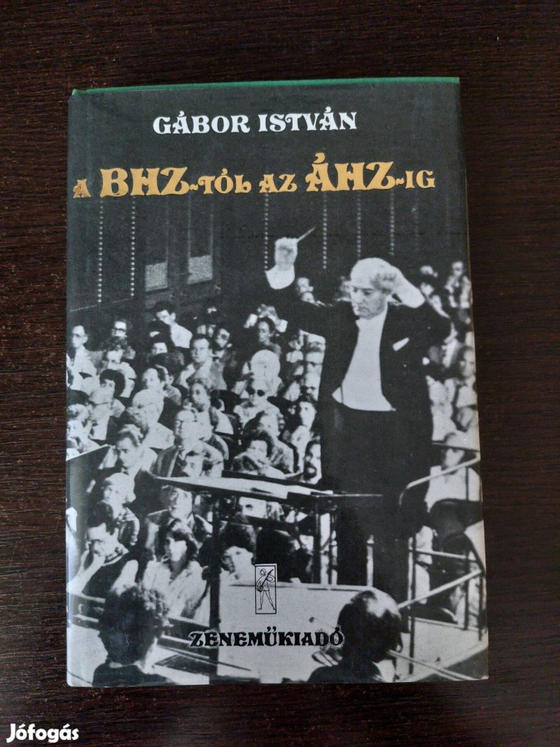 Gábor István A Bhz-tól az ÁHZ-ig