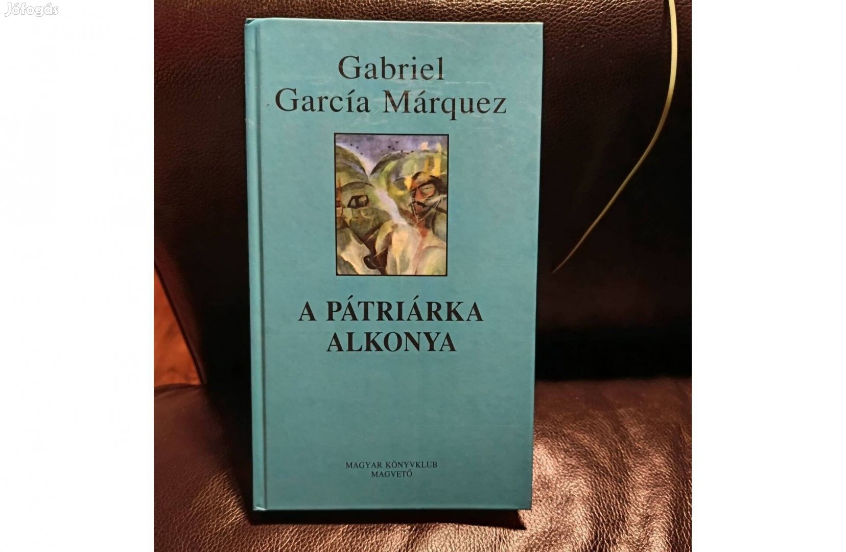 Gabriel García Márquez : A pátriárka alkonya