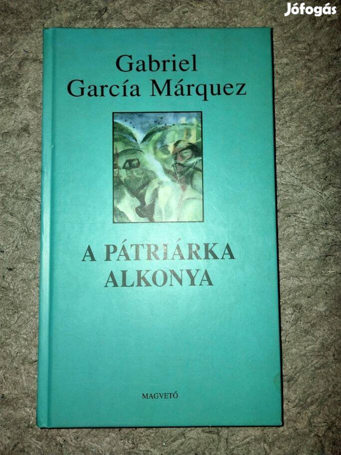 Gabriel García Márquez - A pátriárka alkonya kemény kötés