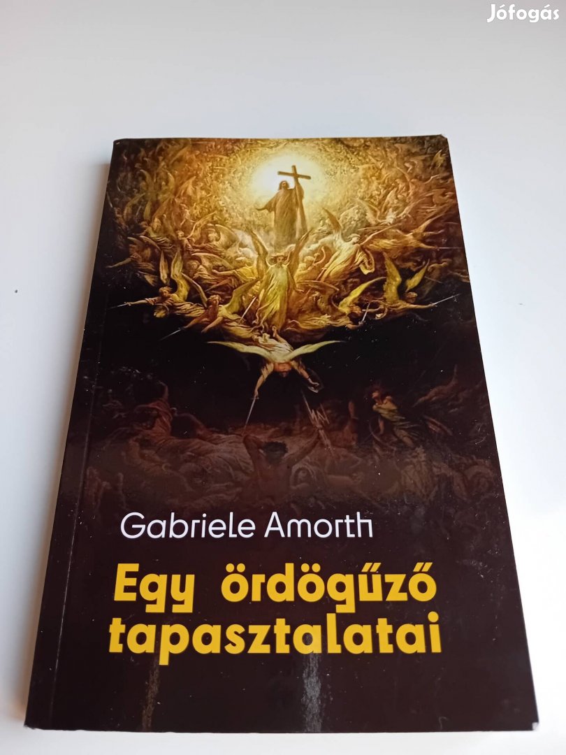 Gabriele Amorth - Egy ördögűző tapasztalatai