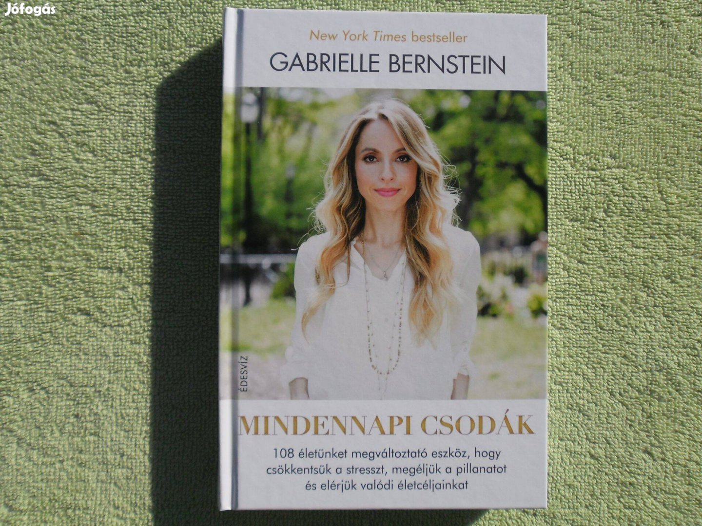 Gabrielle Bernstein: Mindennapi csodák