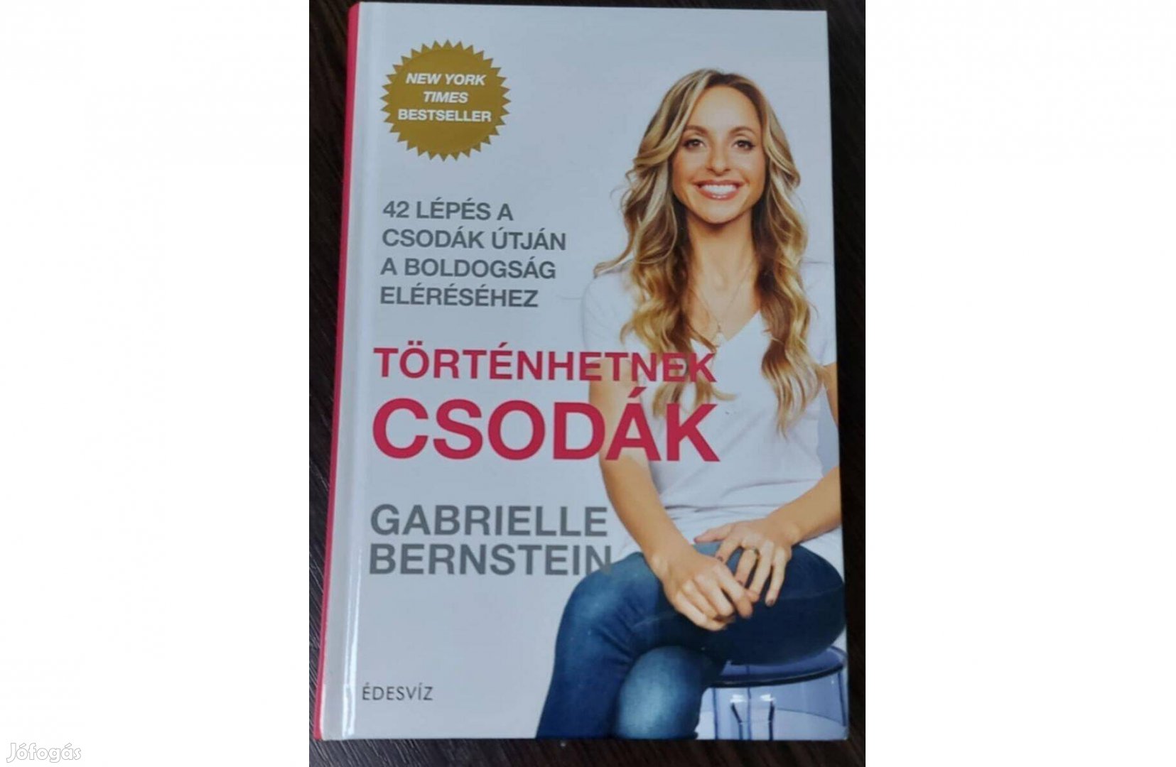 Gabrielle Bernstein: Történhetnek csodák