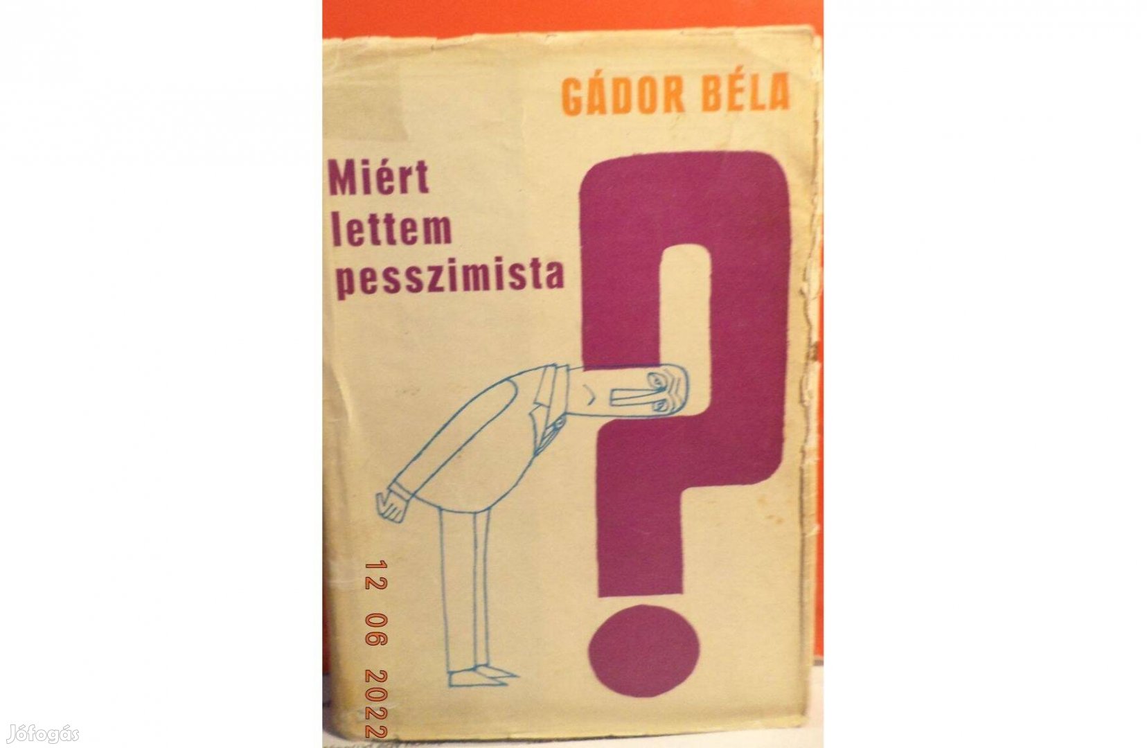 Gádor Béla: Miért lettem pesszimista?
