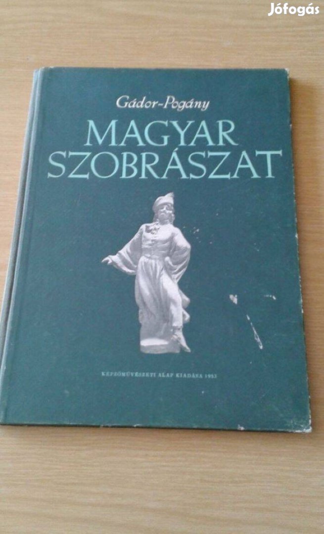 Gádor- Pogány: Magyar szobrászat