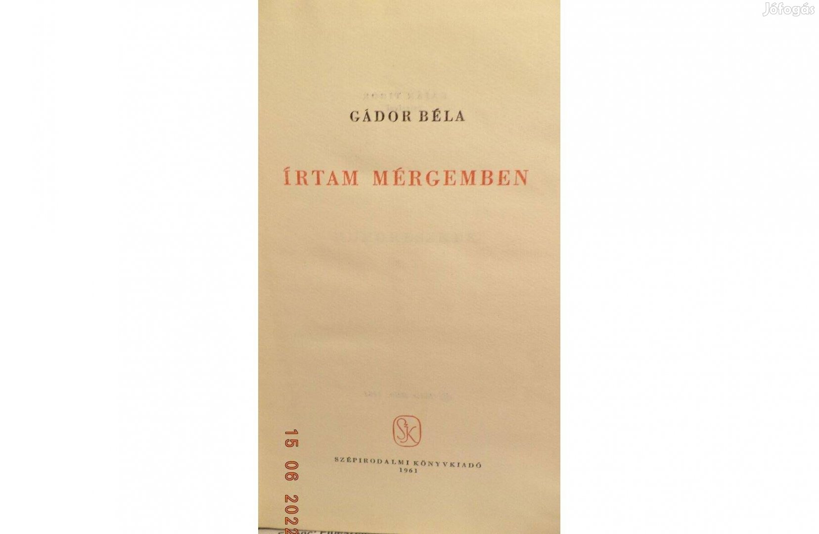 Gádor béla: Írtam mérgemben