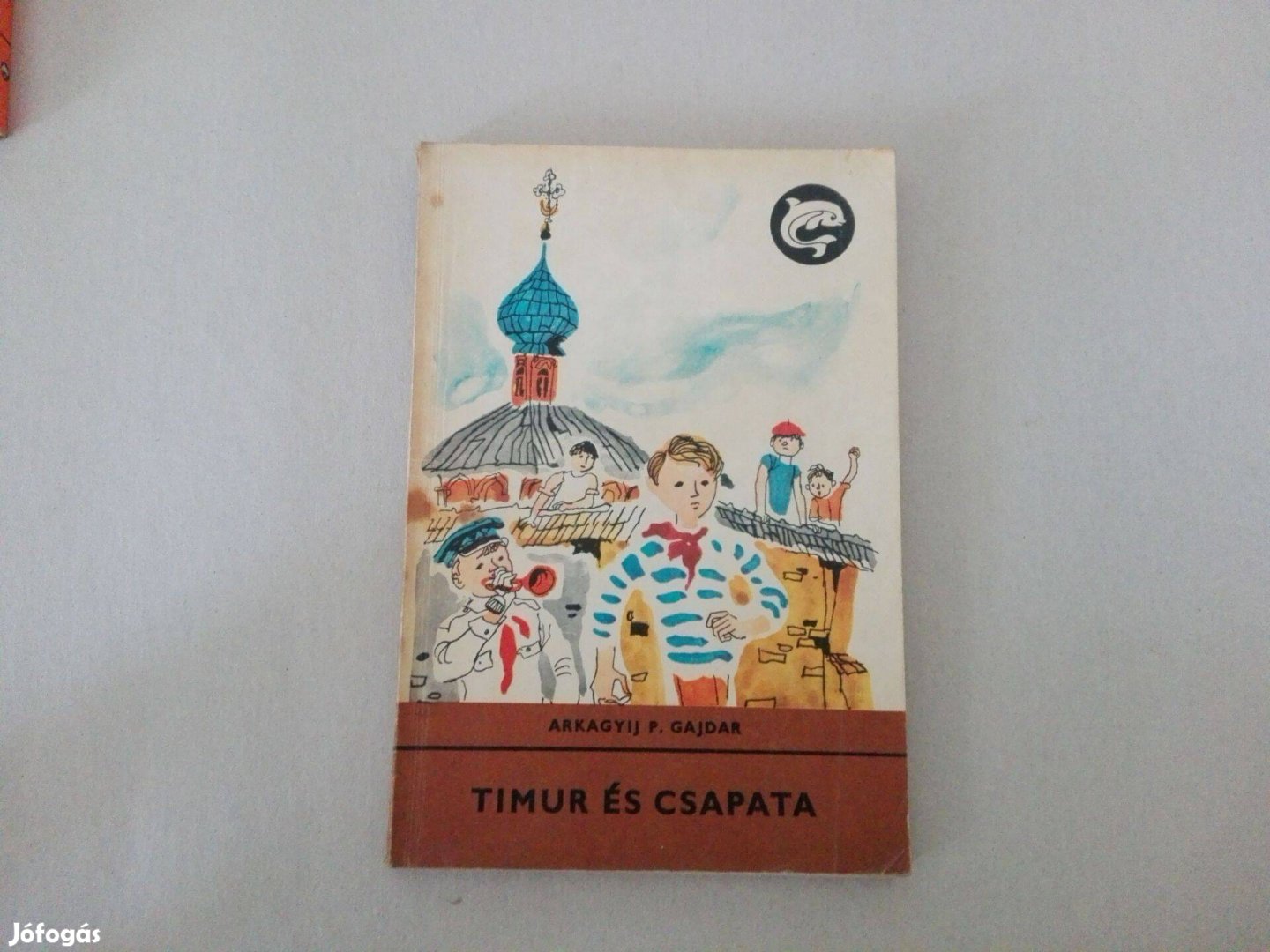 Gajdár Arkagyij P.: Timur és csapata c.Delfin könyv jó állapotba eladó