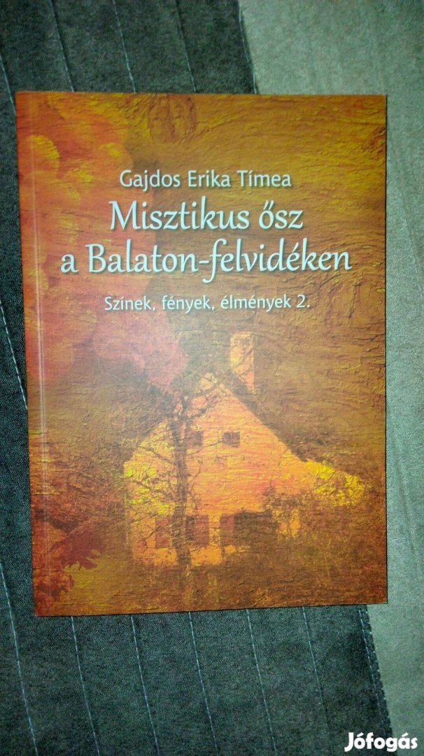 Gajdos Erika Tímea : Misztikus ősz a Balaton-felvidéken