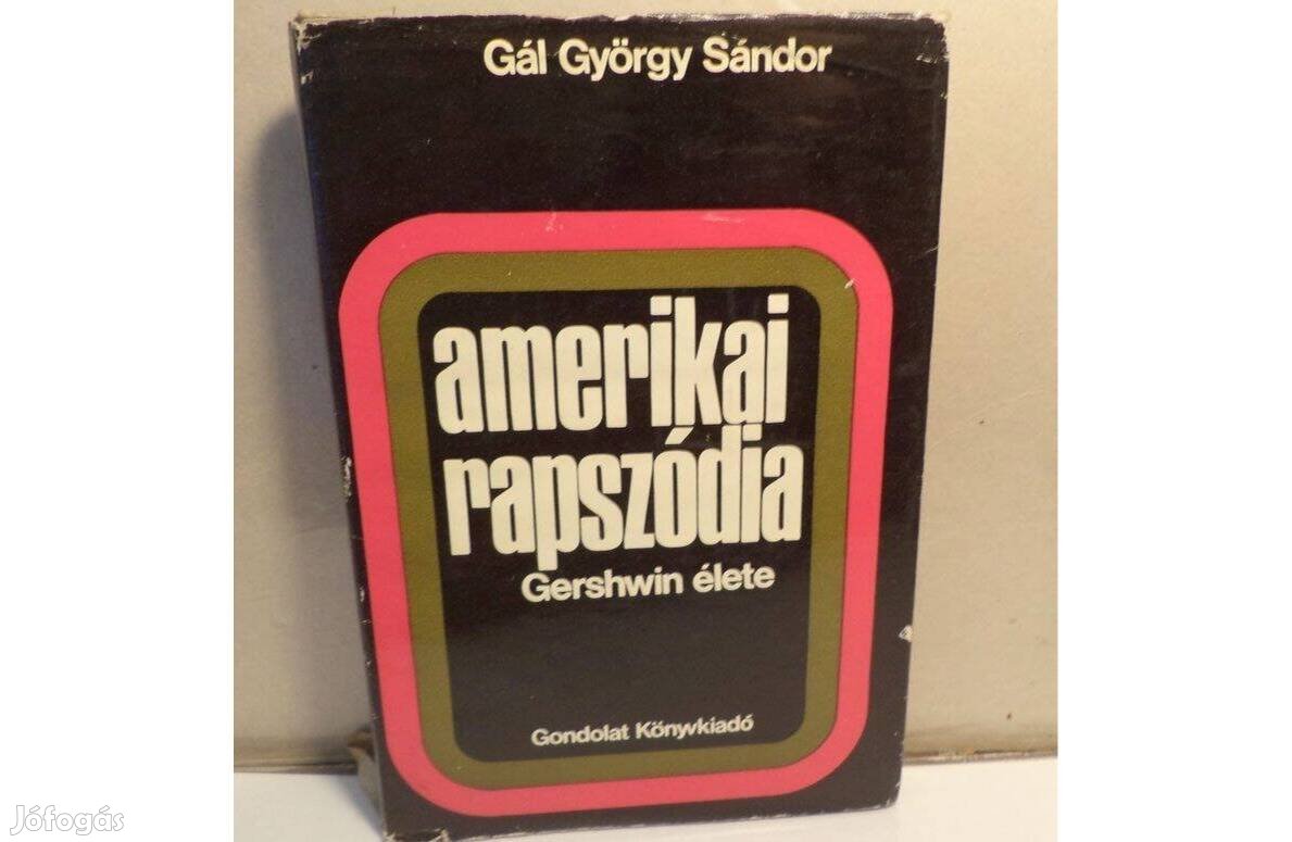 Gál György Sándor: Amerikai rapszódia