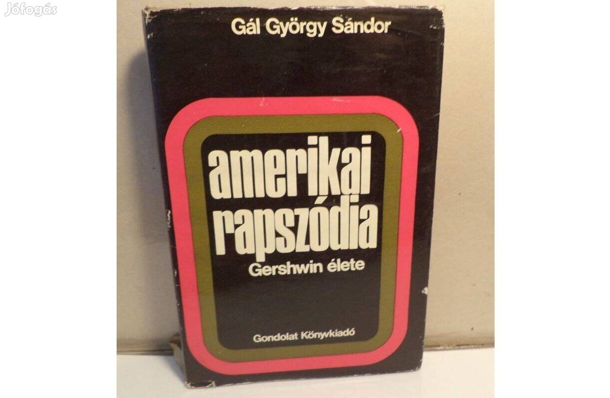 Gál György Sándor: Amerikai rapszódia