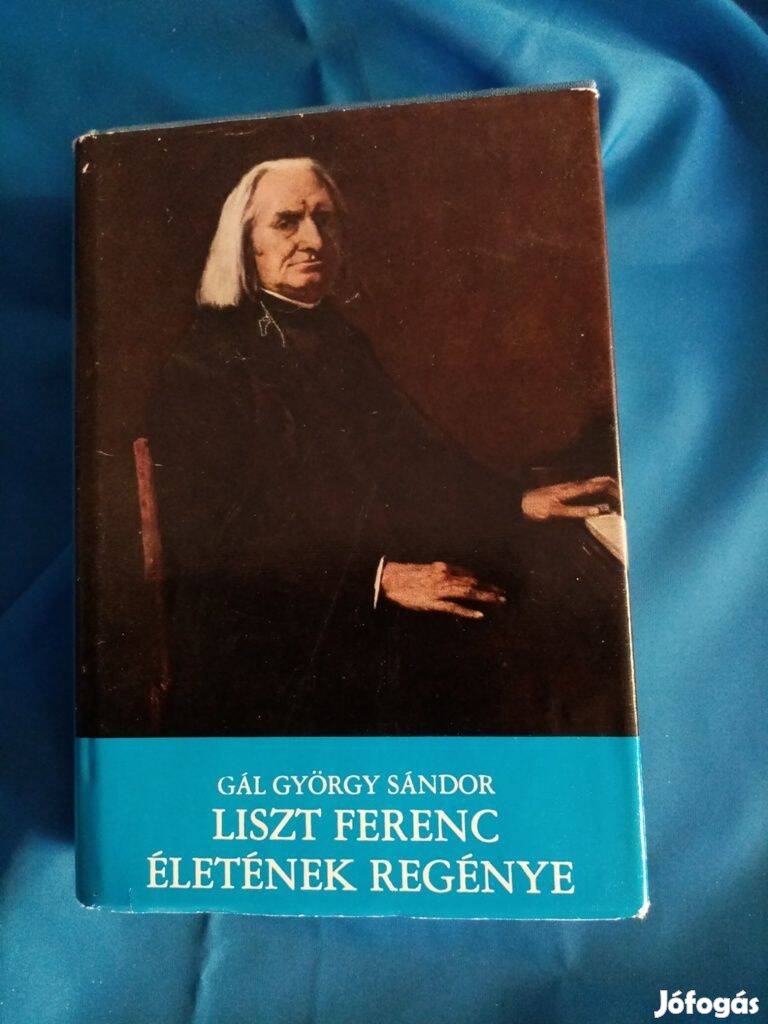 Gál György Sándor : Liszt Ferenc életének regénye