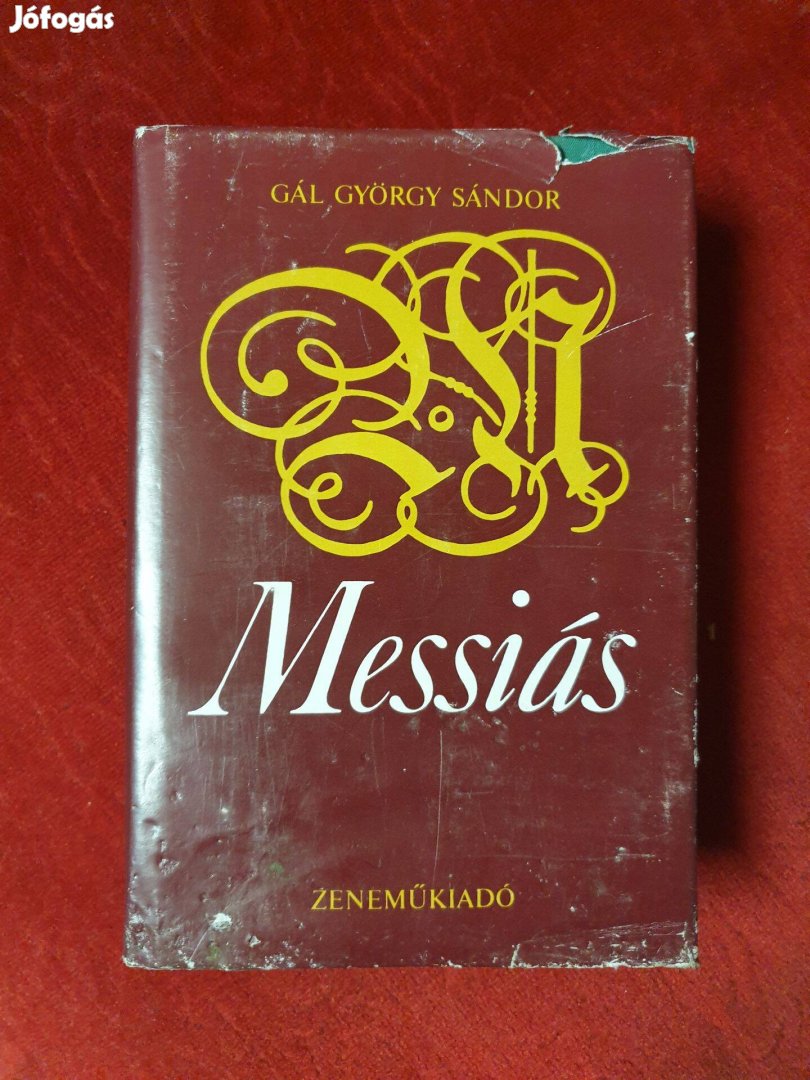 Gál György Sándor - Messiás / Friedrich Händel életének regénye