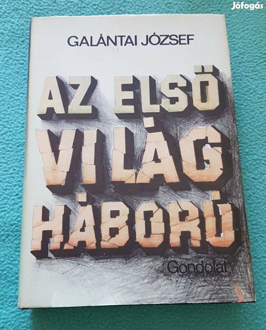 Galántai József: Az első világháború könyv (Gondolat)
