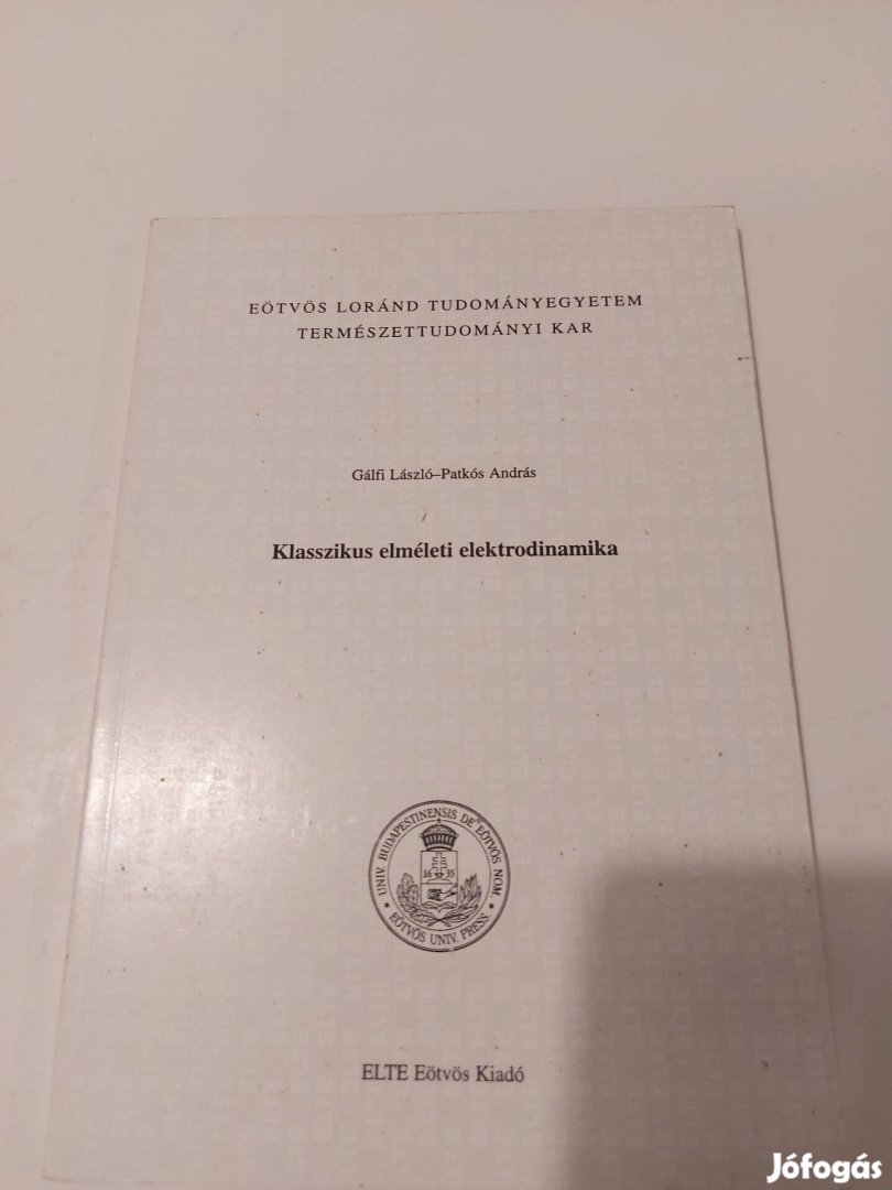 Gálfi László, Patkós András - Klasszikus elméleti elektrodinamika