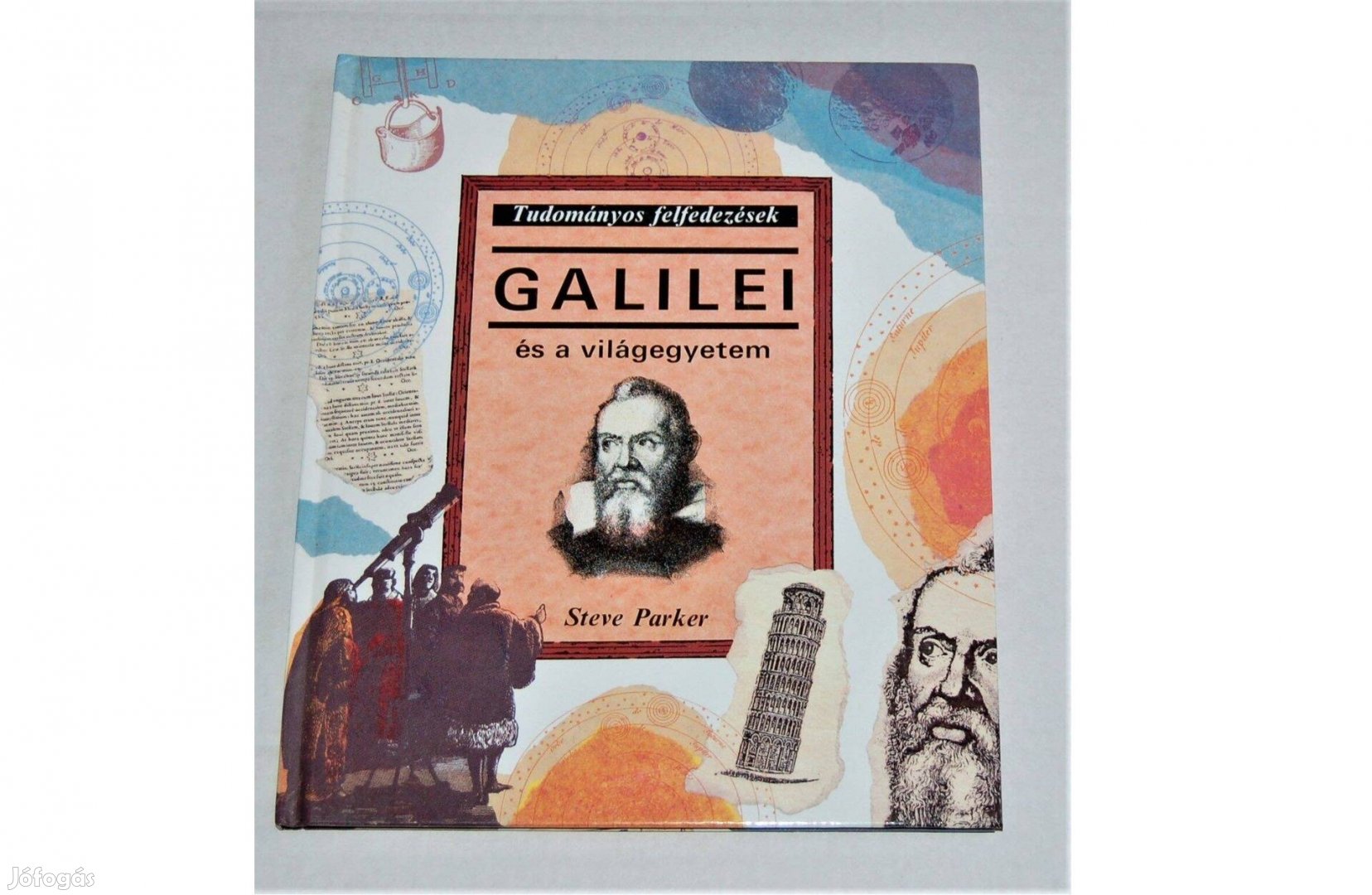 Galilei és a világegyetem - Tudományos felfedezések sorozat - Magvető