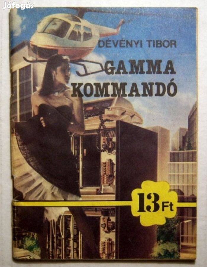 Gamma Kommandó (Dévényi Tibor) 1987 (Népszava Kisregények)