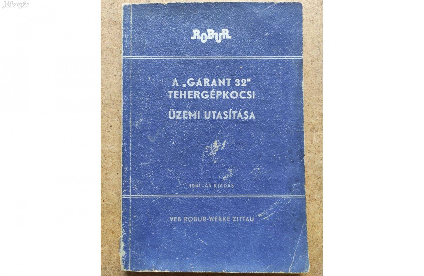 Garant 32 tehergépkocsi Robur kezelési utasítás. 1961