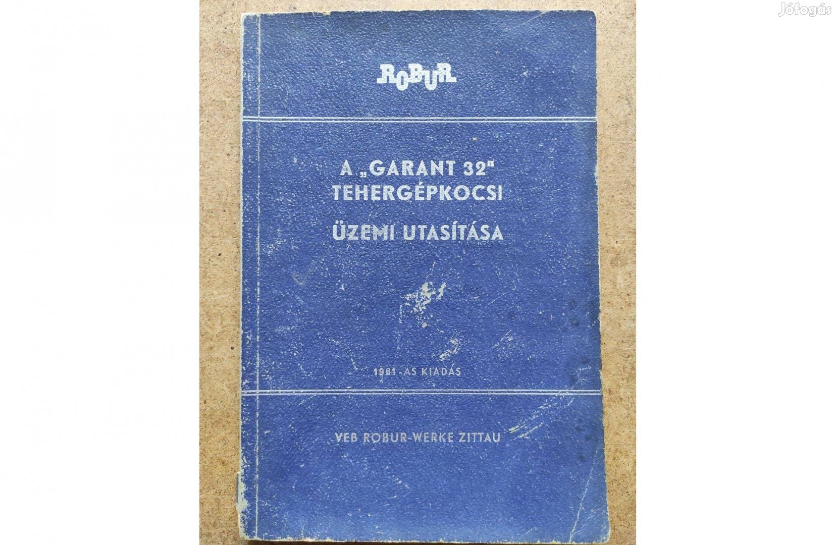 Garant 32 tehergépkocsi Robur kezelési utasítás. 1961