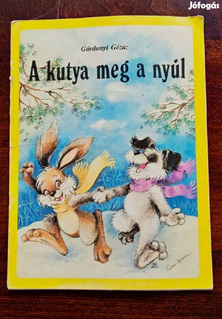 Gárdonyi Géza A kutya meg a nyúl. Gyűjtőknek!