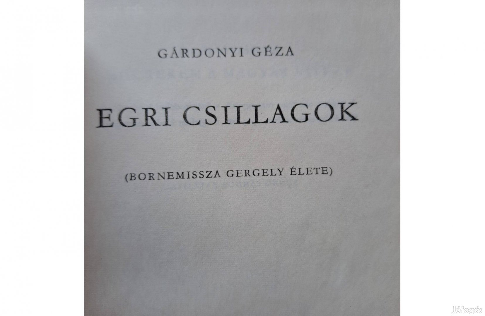 Gárdonyi Géza: Egri csillagok - Bornemissza Gergely élete