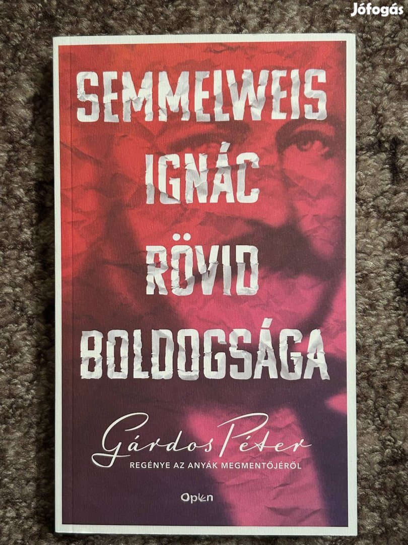 Gárdos Péter: Semmelweis Ignác rövid boldogsága