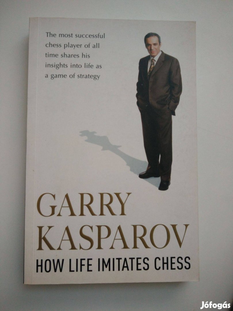 Garry Kasparov - How Life Imitates Chess