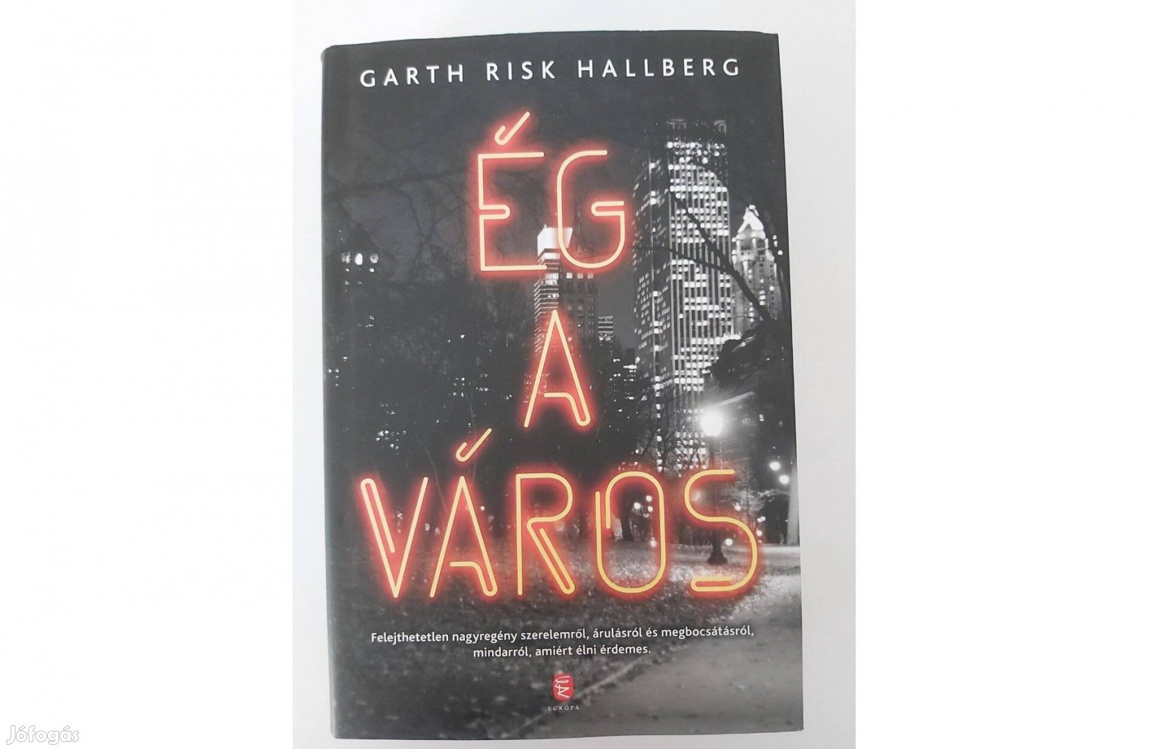 Garth Risk Hallberg: Ég a város (új pld.)