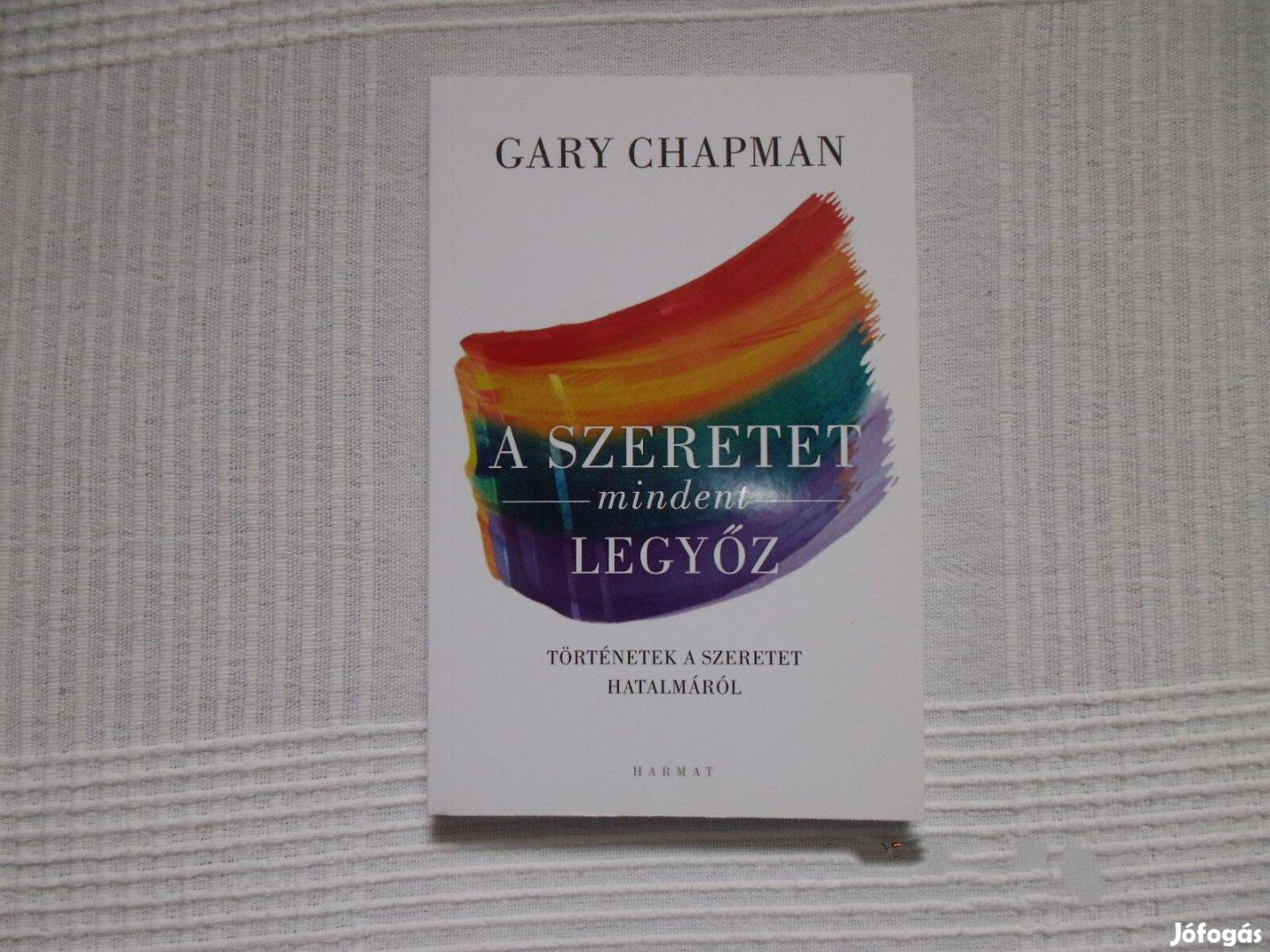 Gary Chapman: A szeretet mindent legyőz