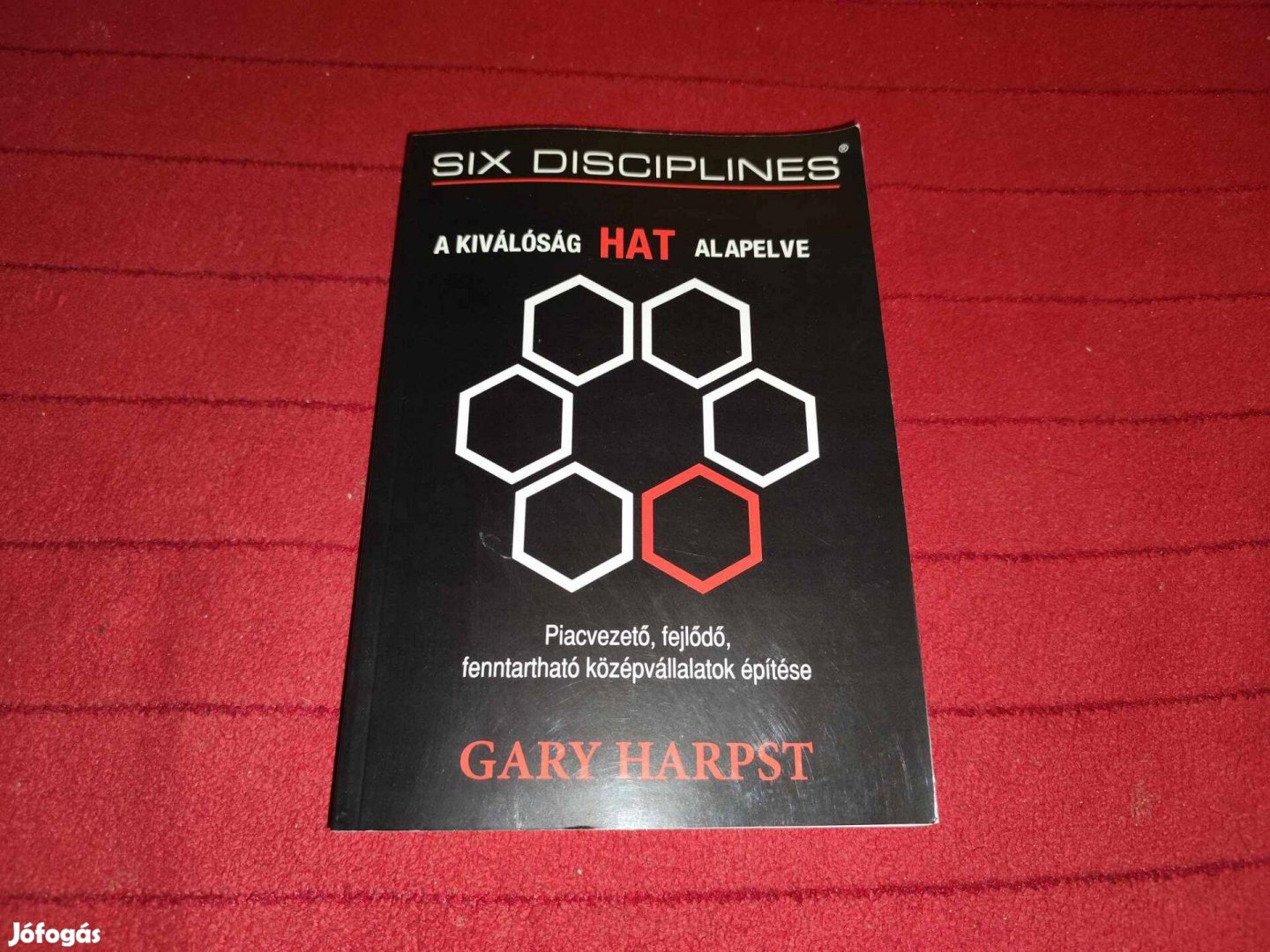 Gary Harpst: A kiválóság hat alapelve