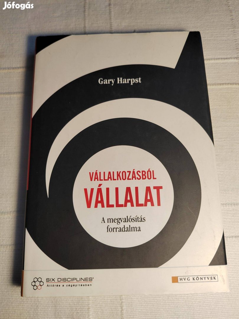 Gary Harpst: Vállalkozásból vállalat