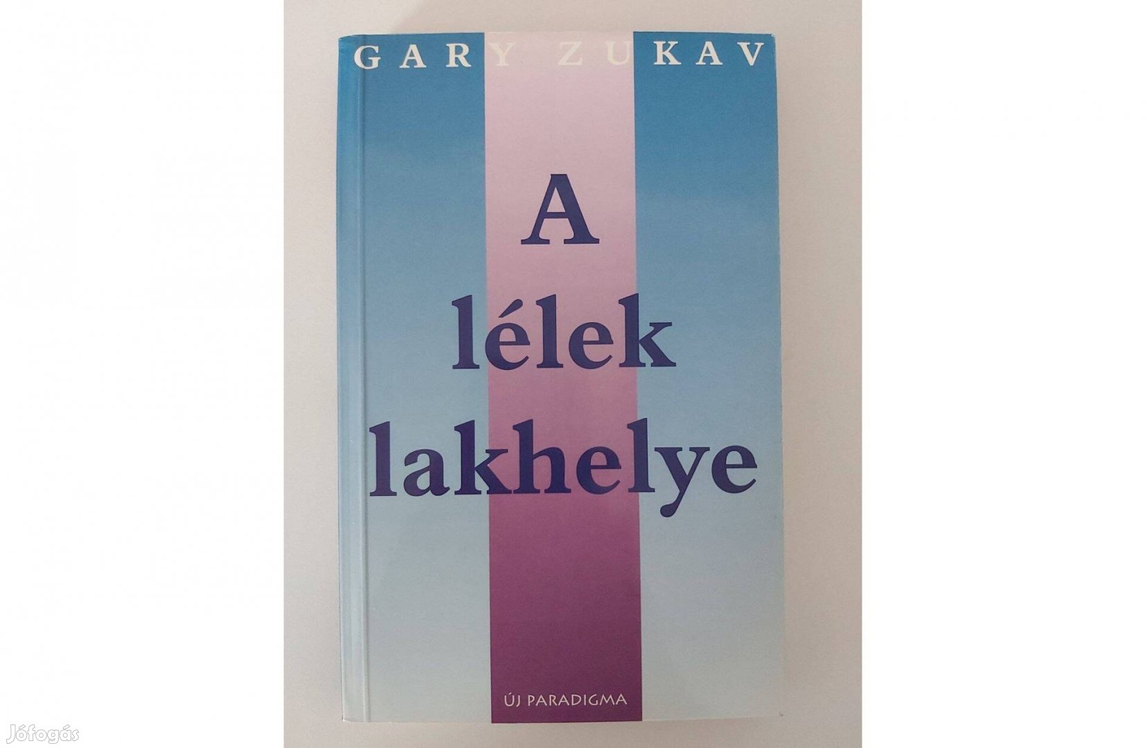 Gary Zukav: A lélek lakhelye