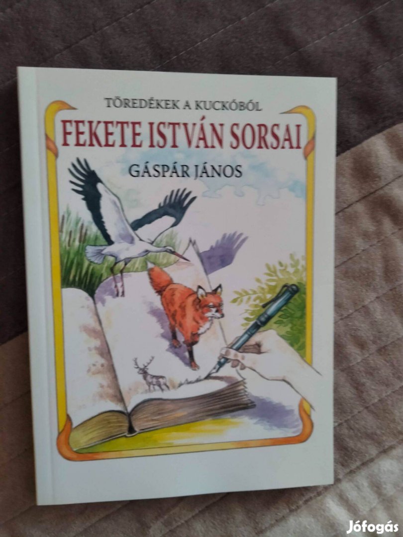 Gáspár János Fekete István sorsai (Töredékek a kuckóból)