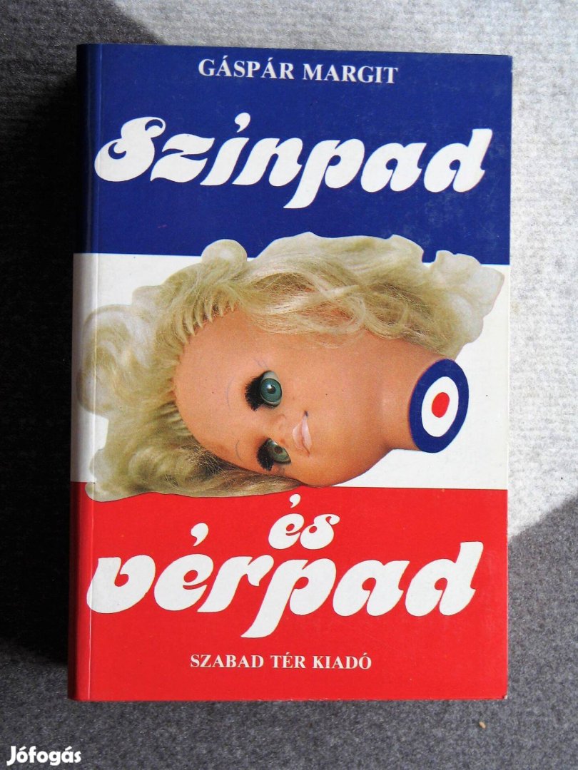 Gáspár Margit: Színpad és vérpad