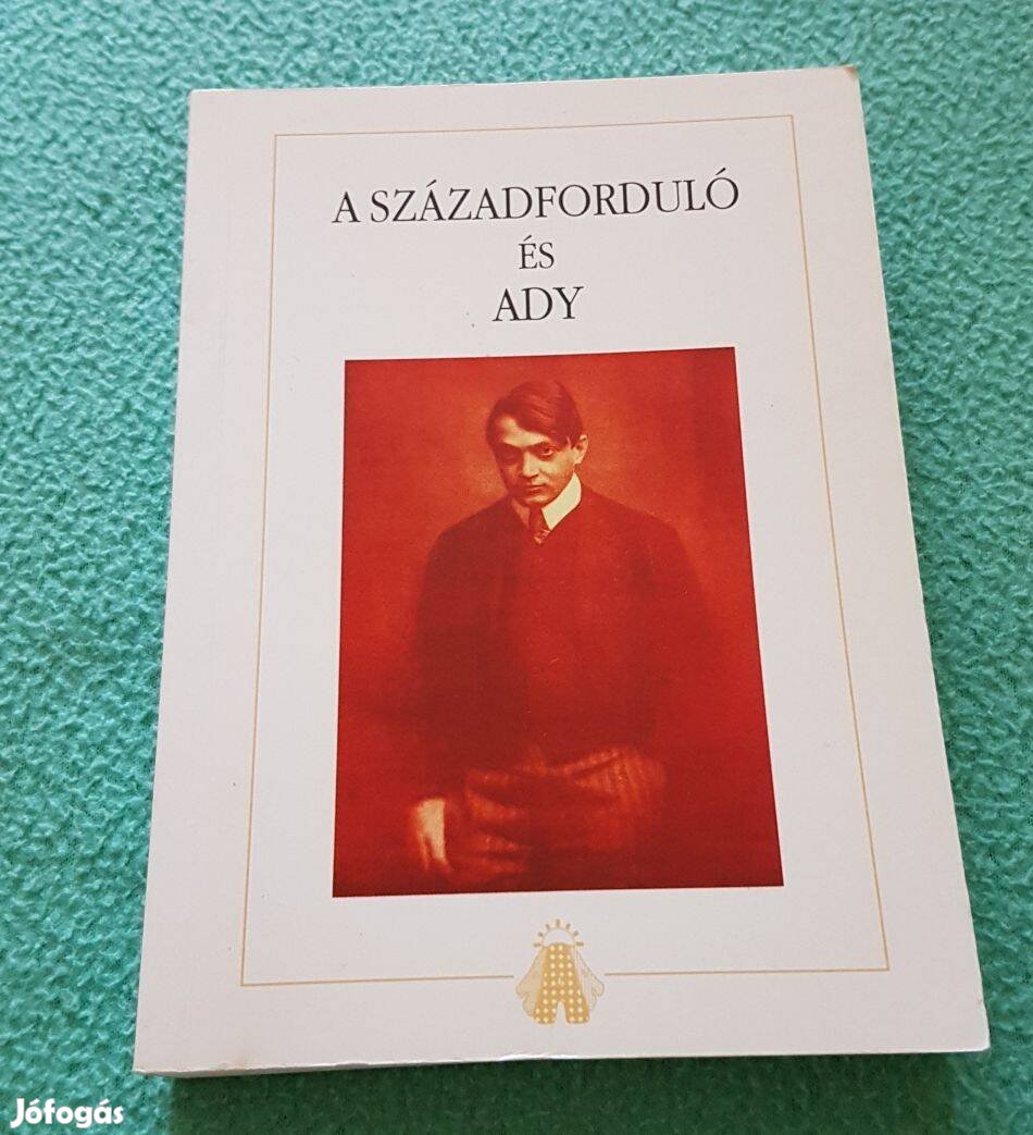 Gaszner Tibor - A századforduló és Ady könyv